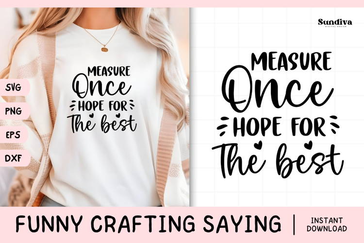 Funny Crafting Quote SVG For Crafter | Measure Once