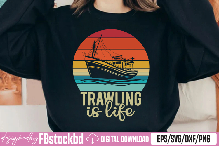 Trawling Is Life SVG