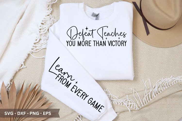 Defeat Teaches you more than Victory SVG - Sleeve T-Shirt example image 1