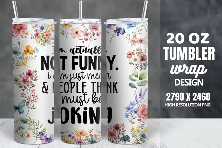 Funny Quotes 20oz Skinny Tumbler Sublimation, Sarcastic