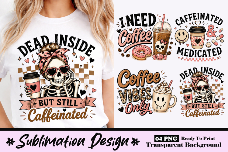 Dead Inside But Still Caffeinated Funny Gothic Coffee PNG