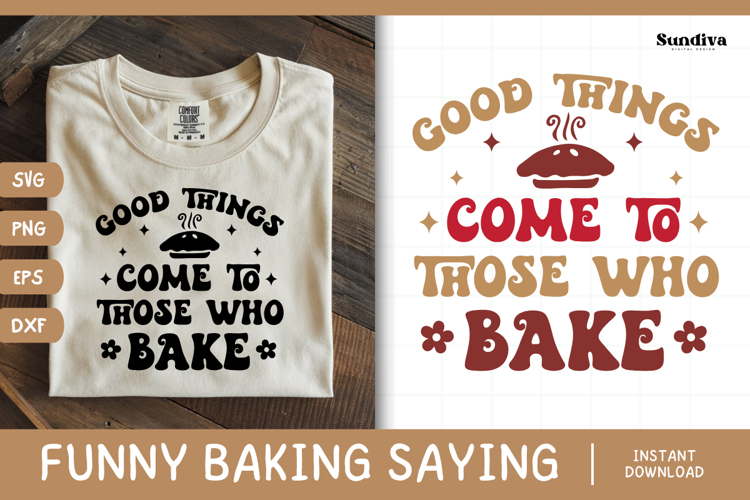 Funny Baking Saying SVG For Baker | Good Things