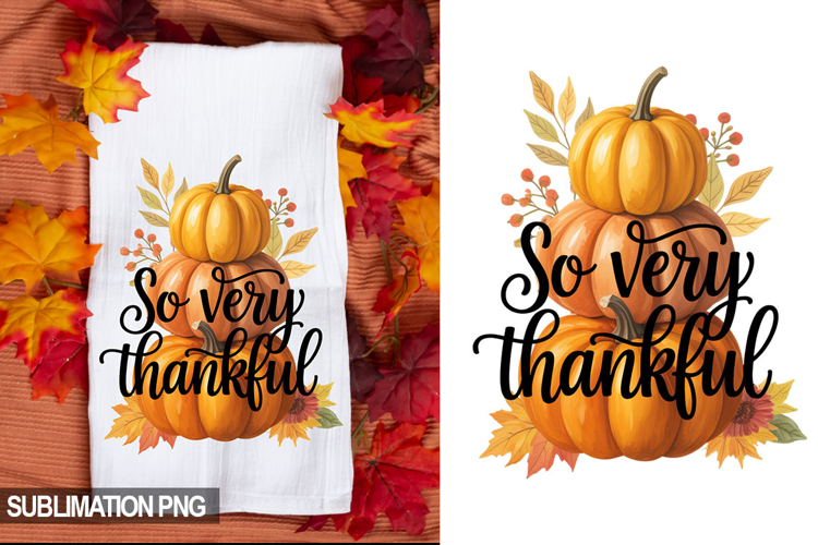 So Very Thankful Fall Towel PNG Sublimation