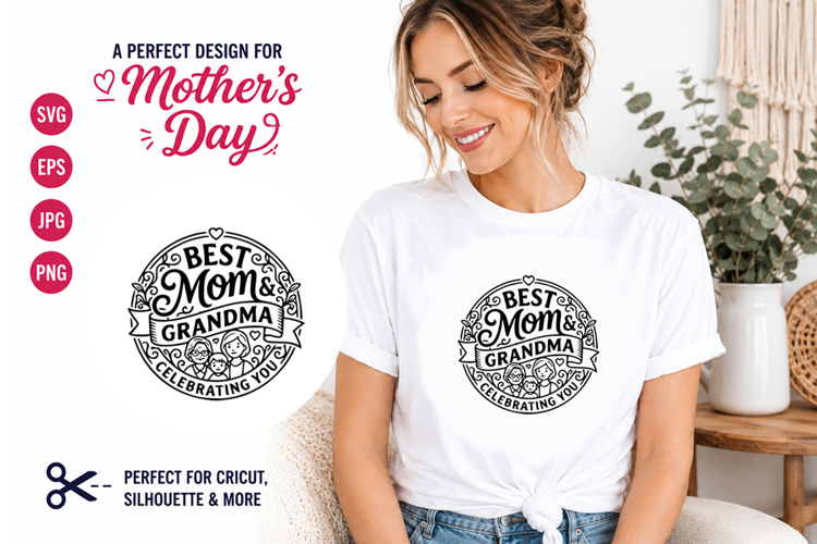 Best Mom and Grandma Celebrating SVG Design