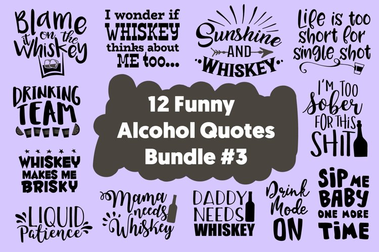 12 Funny Whiskey Drinker Quotes Bundle SVG for Cricut Vector