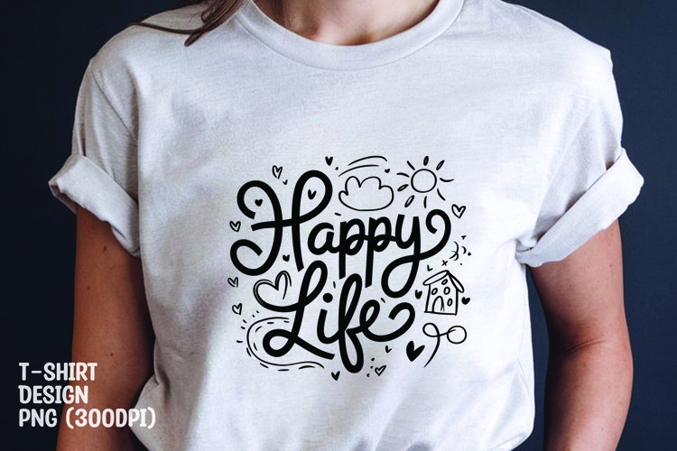 Happy life t-shirt sublimation png