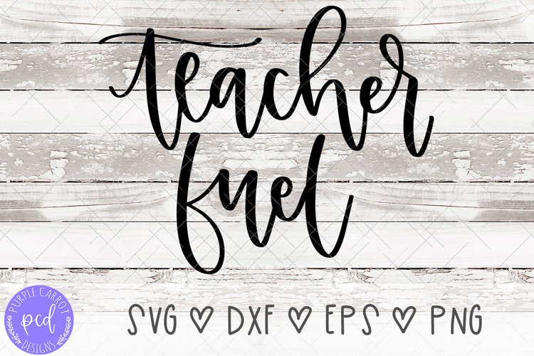 Teacher Fuel Hand-Lettered Cut File example image 1