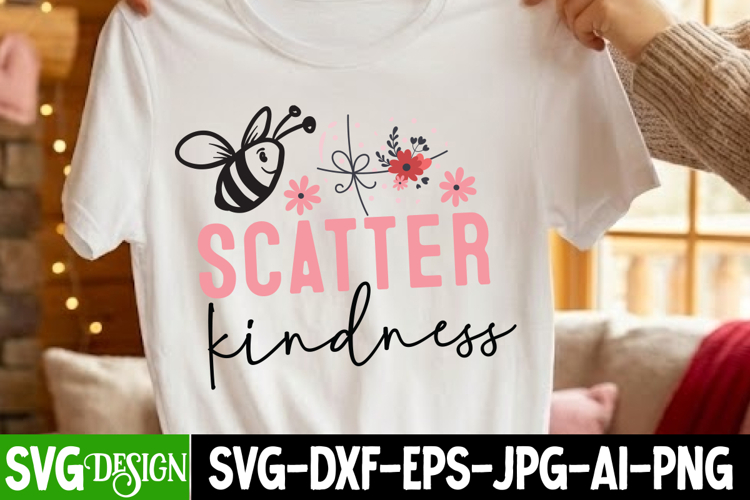 Scatter Kindness SVG Design,Kindness SVG Design,Sarcastic