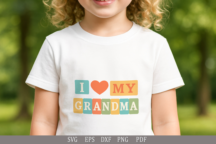 I Love My Grandma - SVG Funny Design for T-Shirts and Gifts