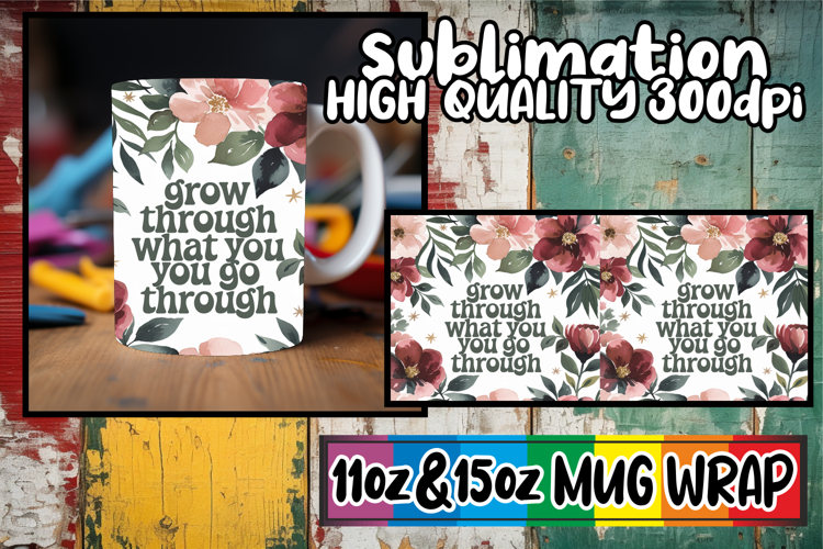 Whimsical mornings 11oz 15oz sublimation wrap, Flower Quote
