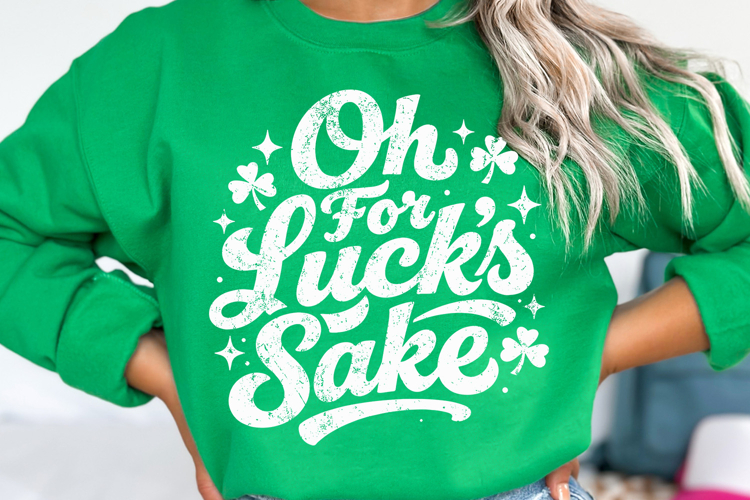 Oh For Lucks Sake svg | Funny St Patricks Day svg