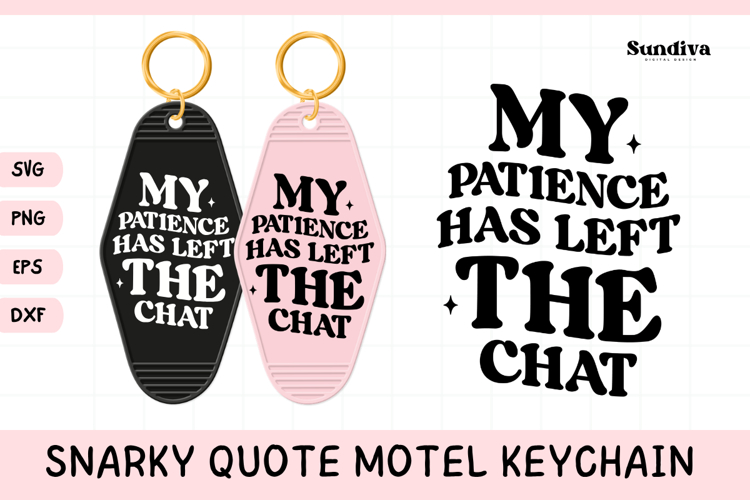 Snarky Quote Motel Keychain SVG | My Patience Has Left