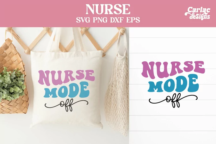 Nurse Mode Off SVG, Nurse SVG