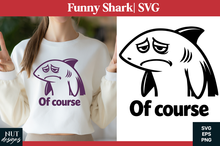Funny shark SVG Tired Shark Sarcastic quote tshirt design