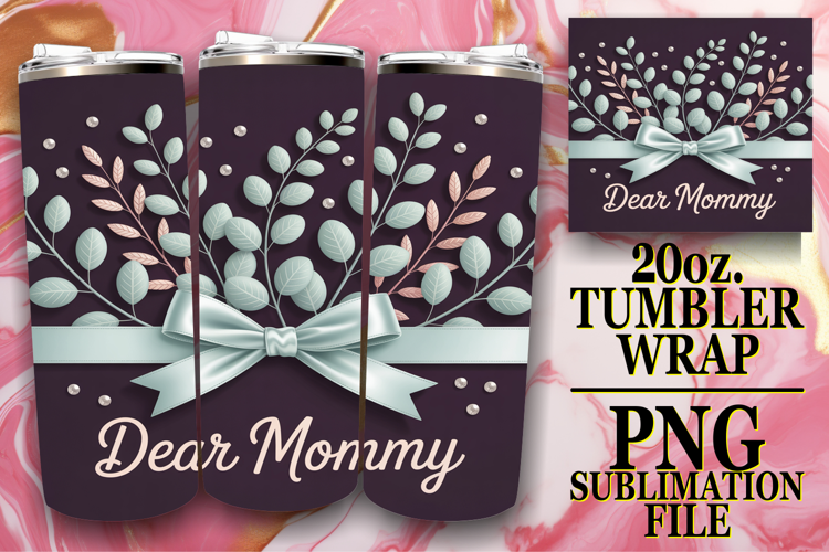 Gentle Thoughts 20oz tumbler wrap, Mother's Day