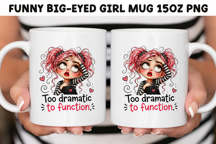 Funny Big-Eyed Girl 15oz Mug Wrap Sublimation PNG.
