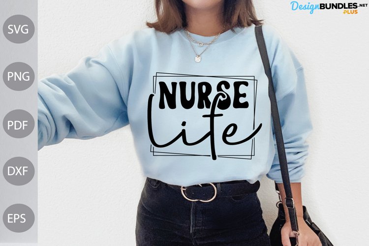 Nurse Life SVG Design / Nurse Tshirt design example image 1