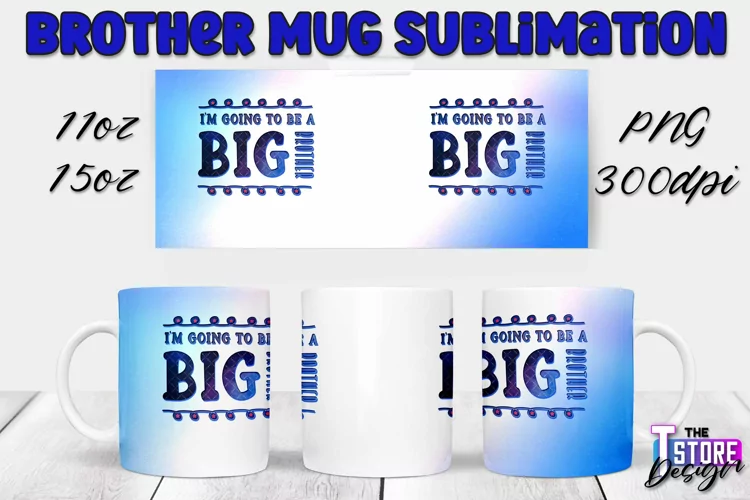Brother Mug Quotes Design | 11 Oz 15 Oz Mug Sublimation