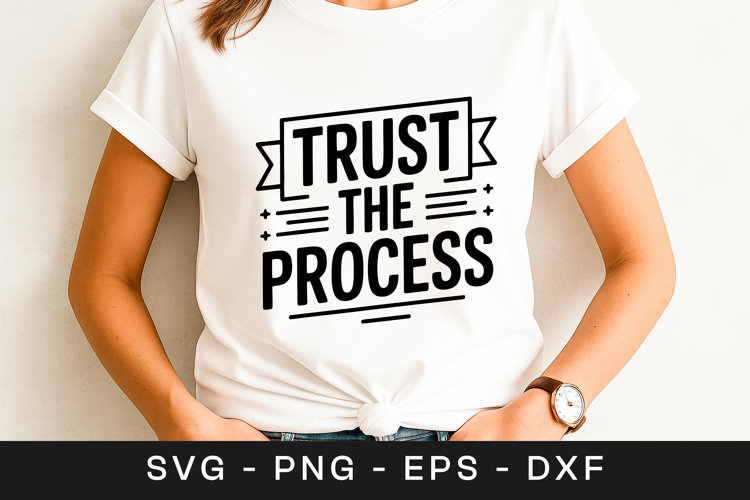 Trust The Process Motivational Quote SVG PNG