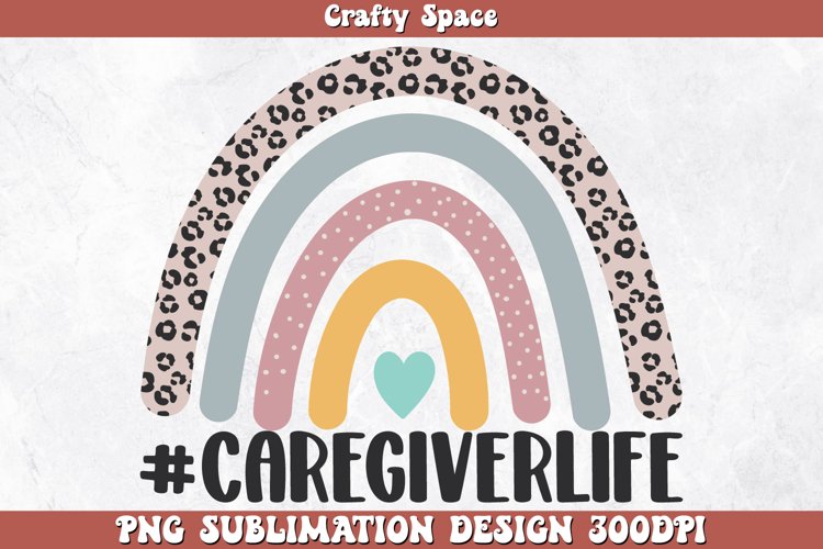 Caregiver Life PNG Sublimation example image 1
