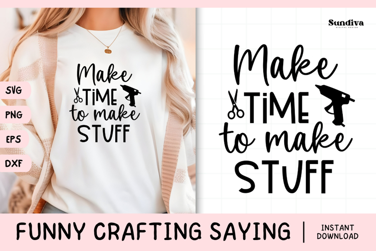 Funny Crafting Quote SVG For Crafter | Make Stuff