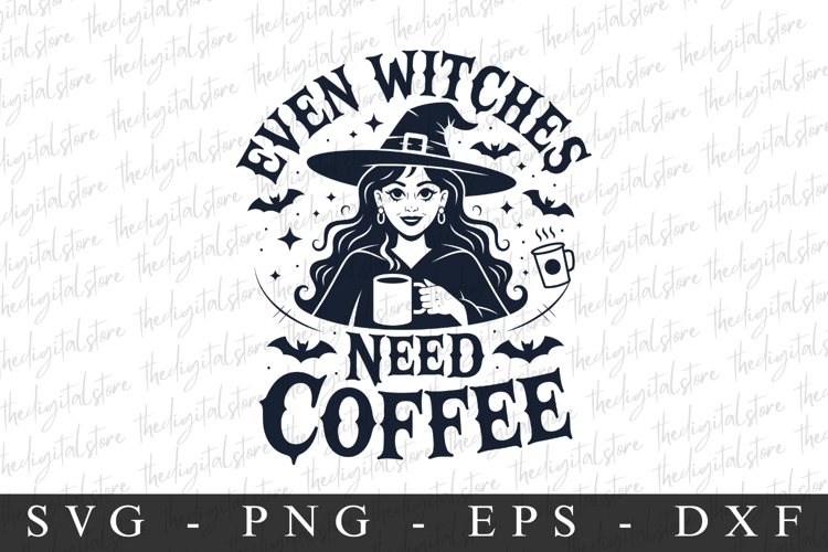 Even Witches Need Coffee Svg | Halloween Svg | Cricut example image 1