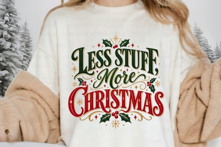 Less Stuff More Christmas PNG - Vintage Holiday Quote Holly example image 1