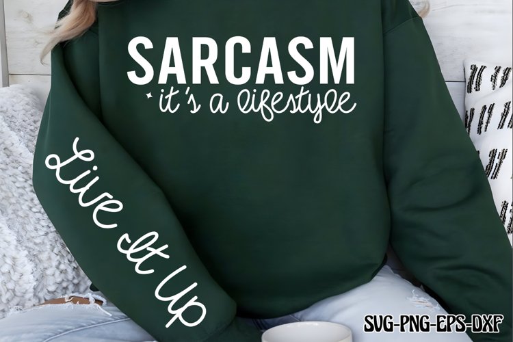 Sarcasm, it's a lifestyle SVG, Funny Quotes SVG example image 1