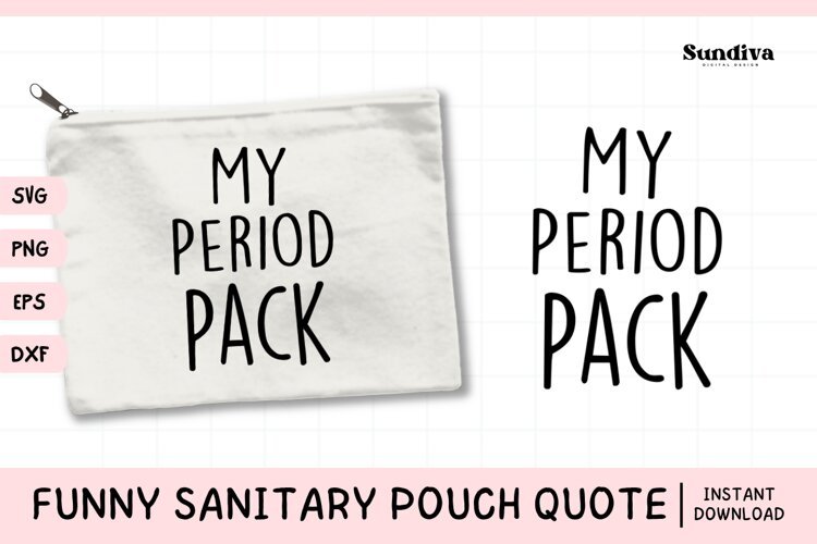 Funny Sanitary Pouch Quote | My Period