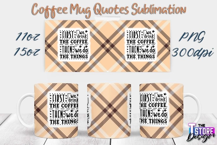 Coffee Mug Quotes Sublimation | 11oz 15oz Mug | PNG File v.1