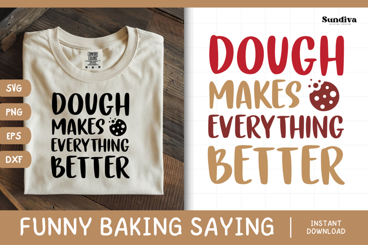 Funny Baking Saying SVG For Baker | Dough Makes Better