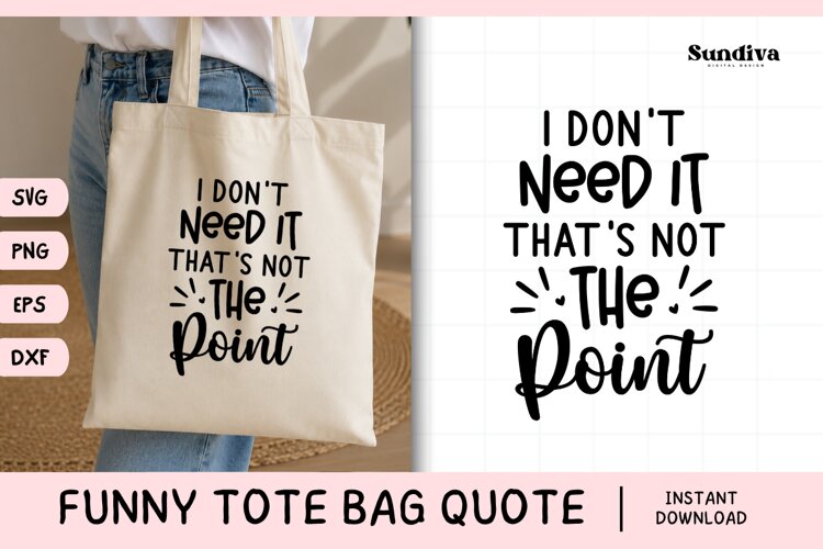 Funny Tote Bag Quote SVG | That's Not the Point