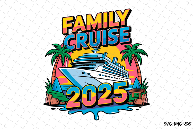 Family Cruise 2025 SVG Design | Summer | SVG Cut files