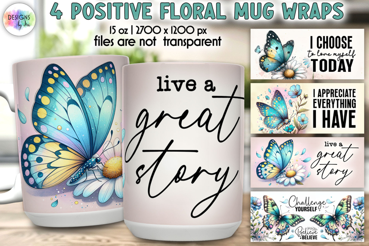 Positive Floral Mug Wrap Designs, Inspirational Quotes Print