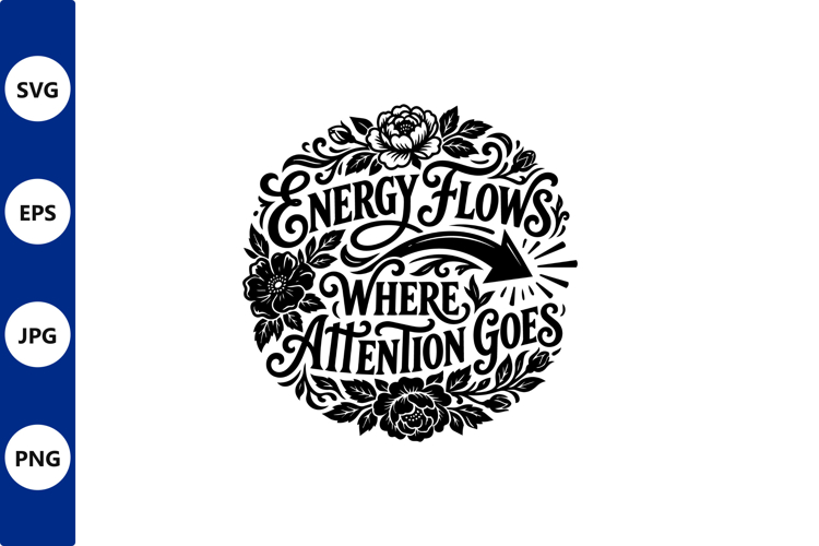 Energy flows where attention goes quote