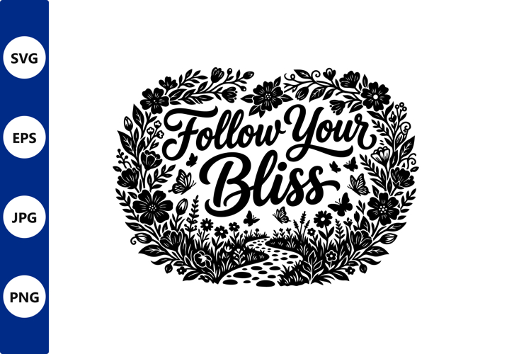 Floral wreath with follow your bliss