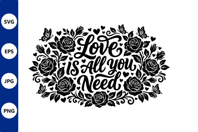Floral Love Is All You Need Vector
