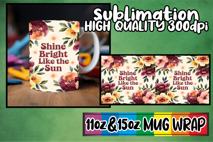 Unique memories 11oz 15oz sublimation wrap, Flower Quote