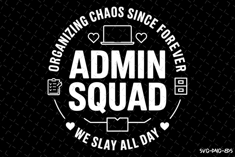 Admin Squad Svg | Quotes Svg | Svg Cut Files