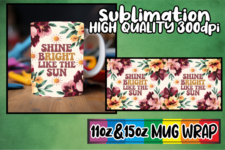 Wholesome vibes 11oz 15oz sublimation wrap, Flower Quote