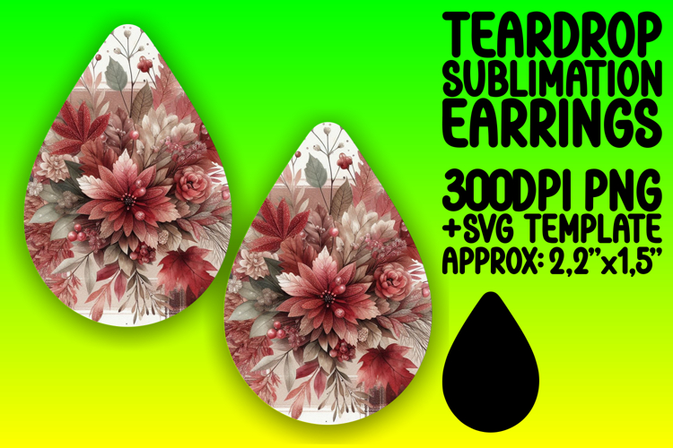 Bold Teardrop Earrings Sublimation Art , Autumn Flower