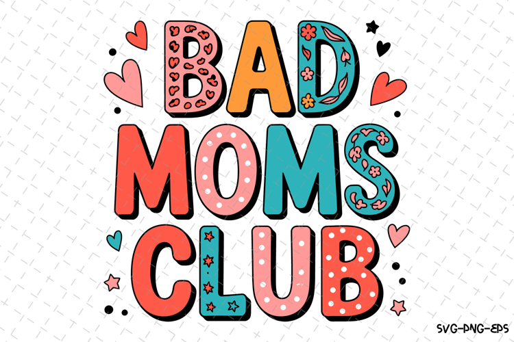 Bad Mom Club Svg Image 24