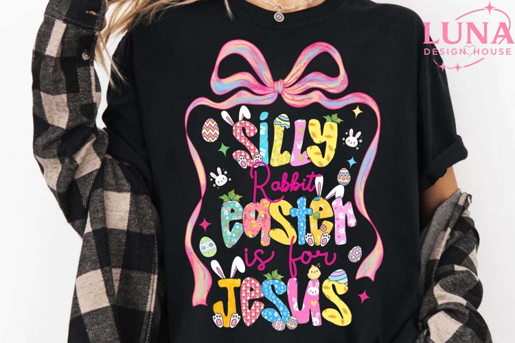 Silly Rabbit Easter Is For Jesus Png, Easter png, Easter
