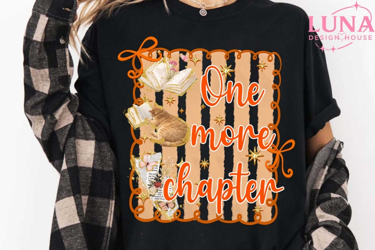 Just One More Chapter Png, Book Lover Png, Book Quote Png