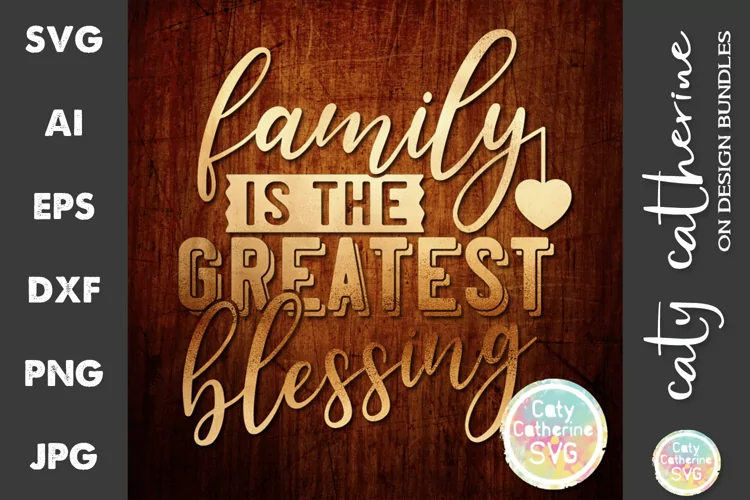 Family Is The Greatest Blessing SVG Cut File