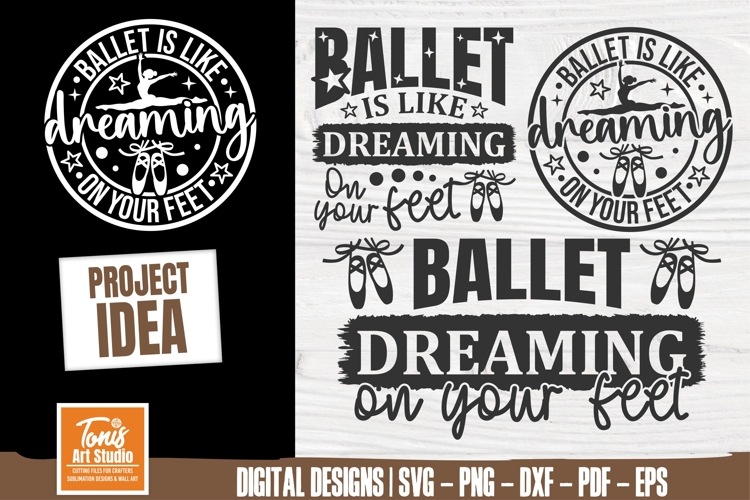 Ballet svg | Ballet is like dreaming on your feet svg png