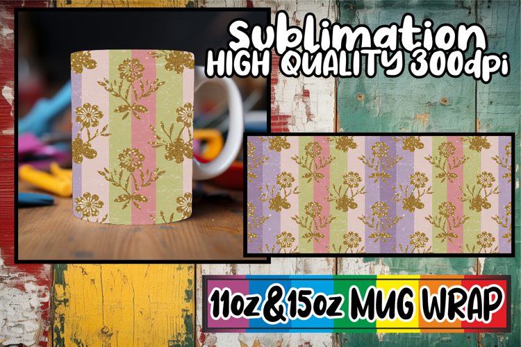 Sweet vibes 11oz 15oz sublimation wrap, Gold Flower
