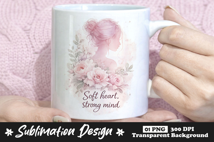 Soft Heart Strong Mind Feminine Floral Mug Design example image 1