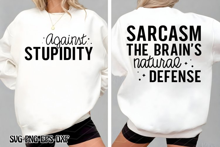 Sarcasm, the brains natural defense SVG, Funny Quotes Svg