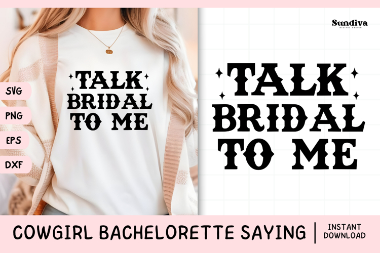 Cowgirl Bachelorette Party Saying SVG | Talk Bridal to Me